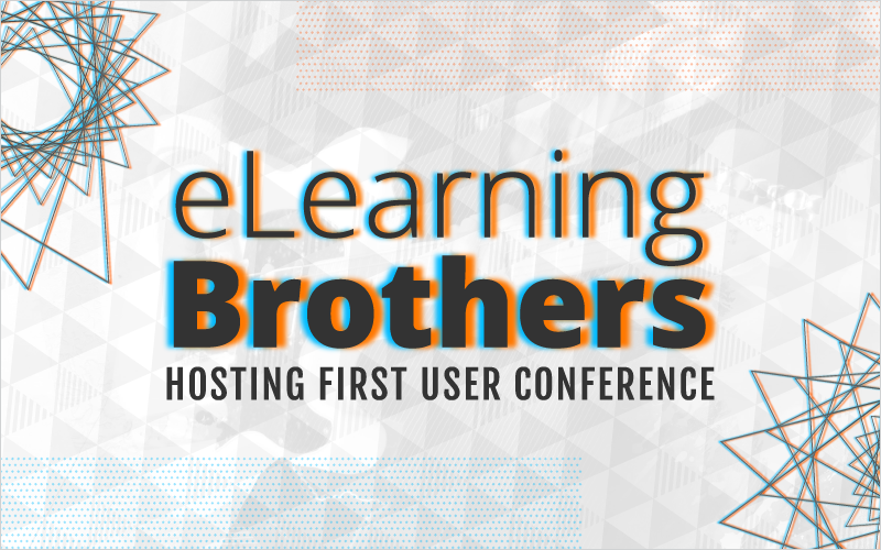eLearning Brothers Hosting First User Conference_Blog Featured Image 800x500