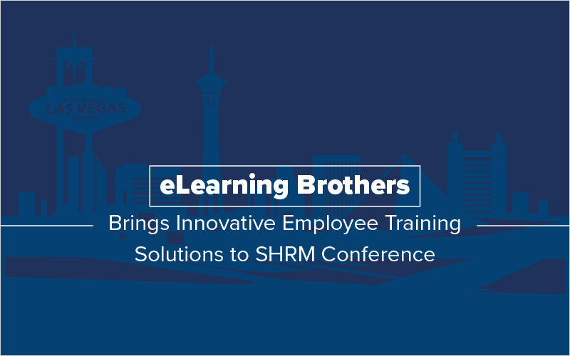 eLearning Brothers brings innovative employee training solutions to SHRM conference_Blog Featured Image 800x500